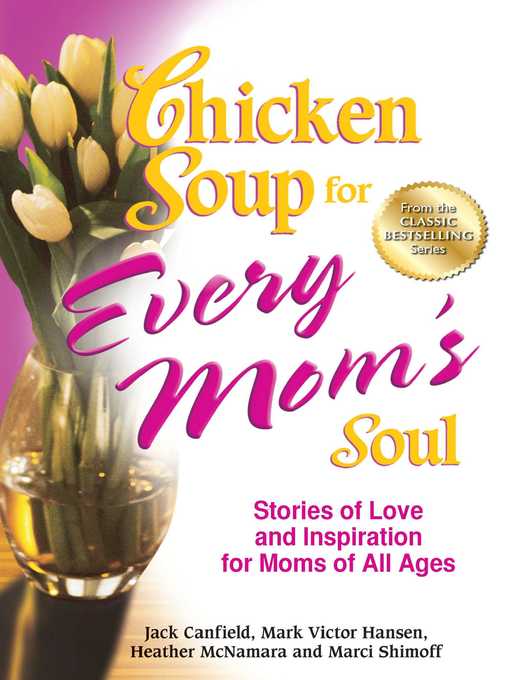 Title details for Chicken Soup for Every Mom's Soul by Jack Canfield - Available